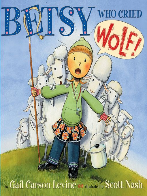 Title details for Betsy Who Cried Wolf by Gail Carson Levine - Available